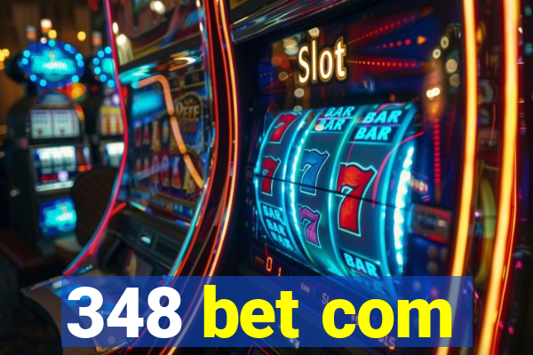 348 bet com